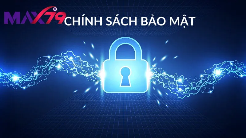 Max79 cam kết bảo vệ thông tin người chơi