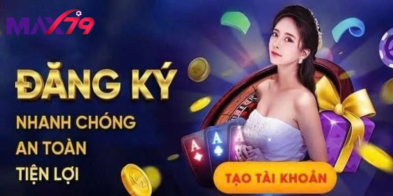 Tổng quan về đăng ký max79